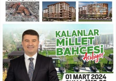 Kalanlar Millet Bahçemizin açılışını gerçekleştiriyoruz.