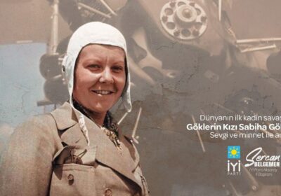 dünyanın ilk kadın savaş pilotu Sabiha Gökçen’i saygı ve rahmetle anıyoruz