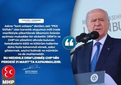 Bu nedenle DEM’lenmiş CHP’nin perdesi 31 Mart’ta kapanmalıdır.