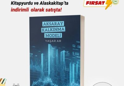 Yaşar Ar’ın Aksaray Kalkınma Modeli Kitabında Büyük İndirim