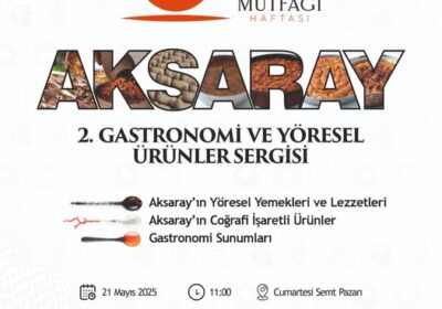 Aksaray Gastronomi ve Yöresel Ürünler Sergisi
