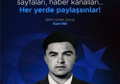 “Ben şehit olursam, her yerde paylaşsınlar demişti…”