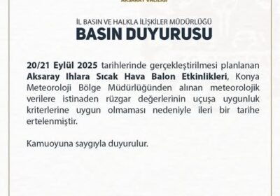 Aksaray Ihkara Sucak Hava Balon Etkinlikleri Hakkında Basın Duyurusu